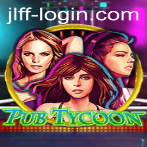 Discover the Exciting World of PubTycoon with JLFF